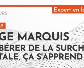 [PODCAST] Serge Marquis : Se libérer de la surcharge mentale, ça s’apprend !